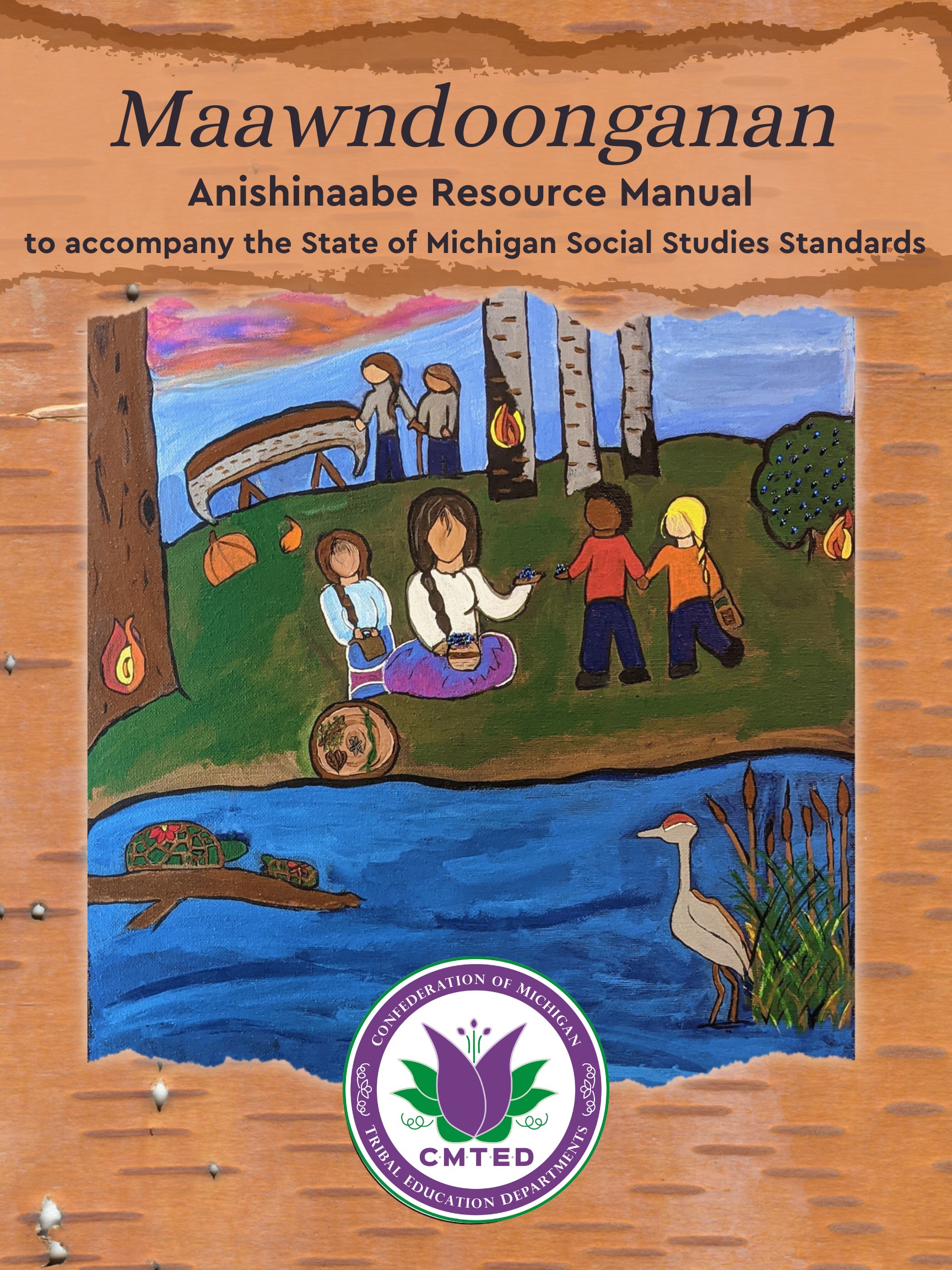 Maawndoonganan: Anishinaabe Resource Manual to accompany the State of Michigan Social Studies Standards